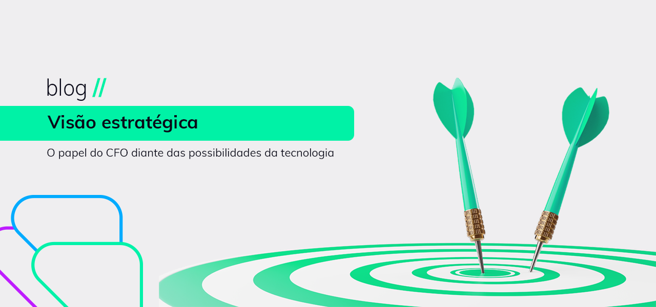 Visão estratégica: o papel do CFO diante das possibilidades da tecnologia