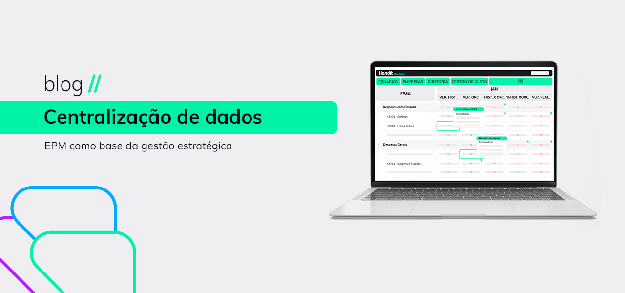 Centralização de dados: EPM como base da gestão estratégica