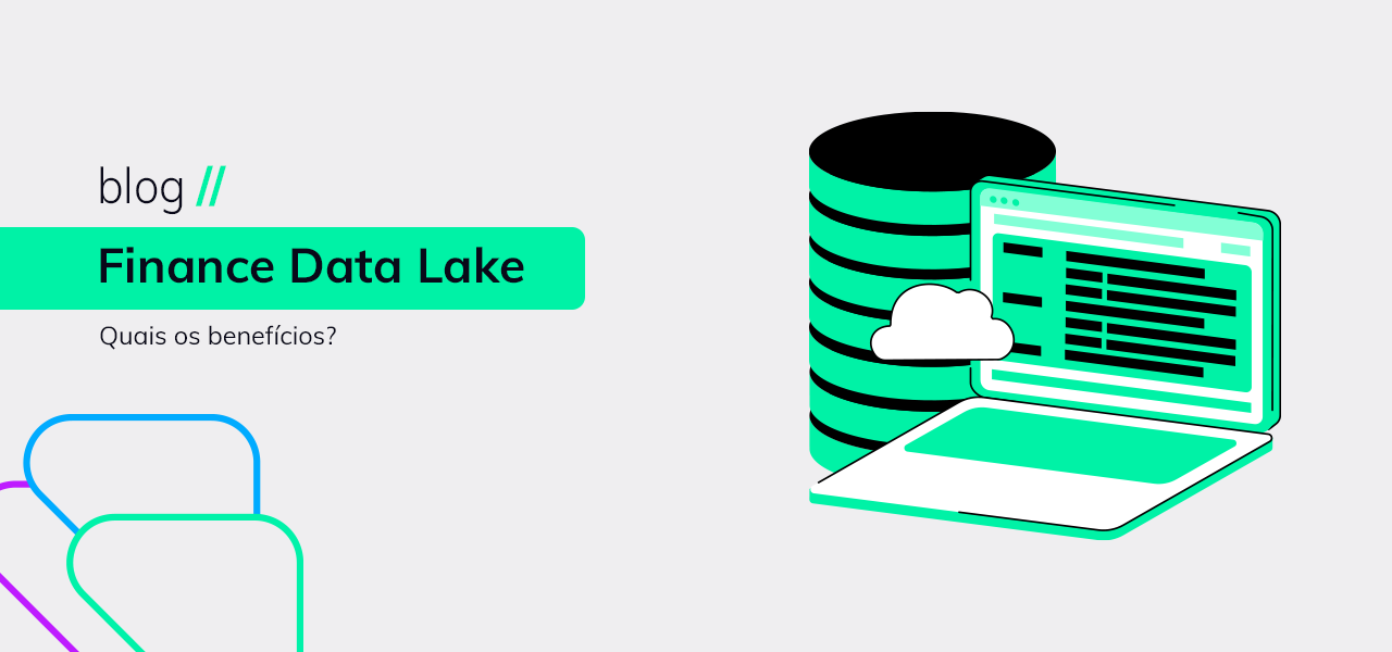 Finance Data Lake: Quais os benefícios?