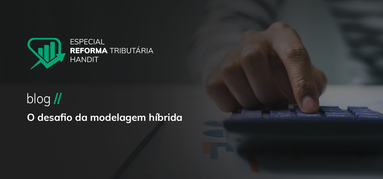 Reforma Tributária: Modelagem Híbrida  Infográfico