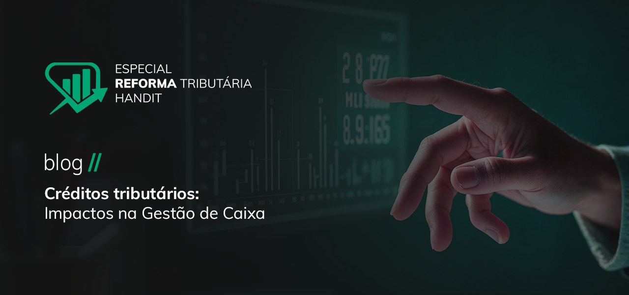 Créditos tributários: Impactos na Gestão de Caixa